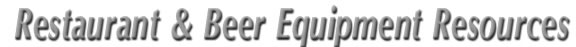 Restaurant & Beer Equipment Resources