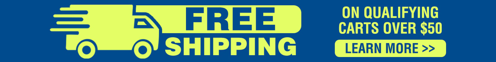 Free Shipping on Qualifying Carts Over $50